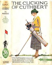 The Clicking of Cuthbert by P.G. Wodehouse